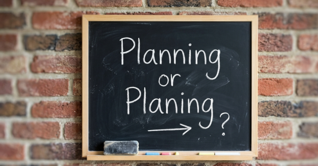Planning or Planing: Meaning, Differences & Usage