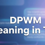DPWM Meaning in Text: What Does It Really Mean?