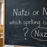 Natzi or Nazi: Which Is Correct?