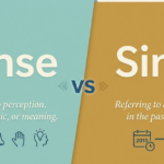Sense vs Since: Understanding the Difference Clearly