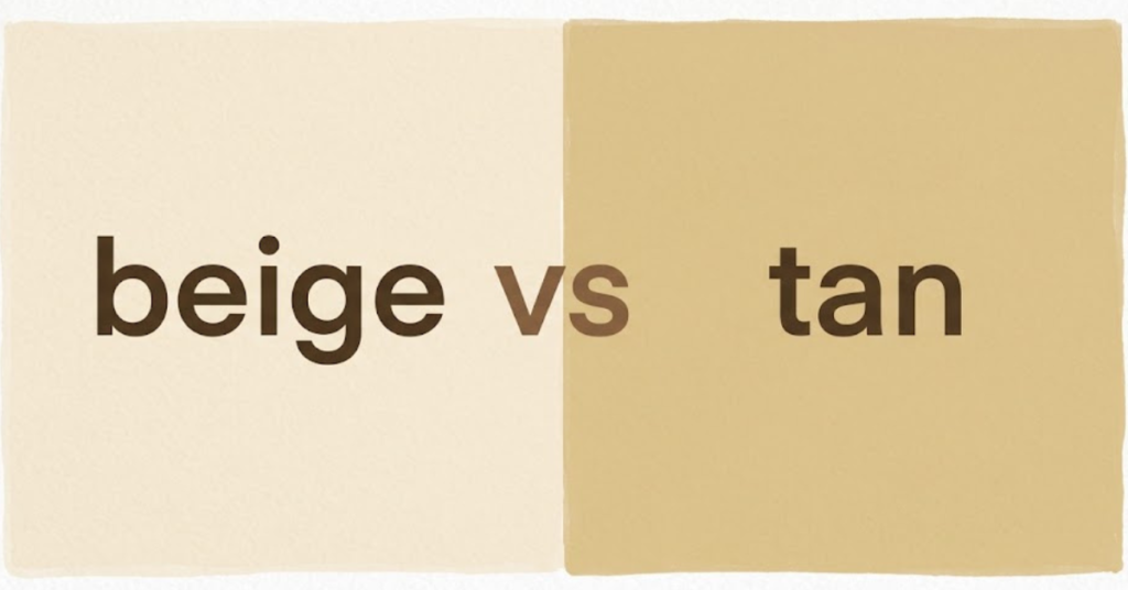 Beige vs Tan: What’s the Real Difference?