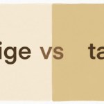 Beige vs Tan: What’s the Real Difference?