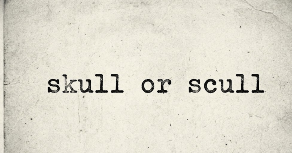 Skull or Scull: What’s the Difference?