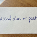 Past Due or Passed Due? Here’s the Correct Way to Use It