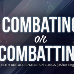 Combating or Combatting: Which Spelling Is Correct?